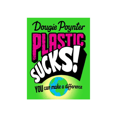 plastic sucks! you can make a difference 保护环境 从我做起 废物回收利用 英文原版 纯全英文版正版原著进口原版英语书籍