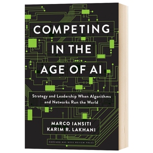 人工智能时代的竞争 英文原版 精装 Competing in the Age of AI 算法和网络主宰世界的战略和领导力 英文版进口英语书籍