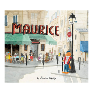 【现货】【翰德图书】Maurice,【插画师Jessixa Bagley】莫里斯 英文原版图书籍进口正版 Jessixa Bagley 儿童绘本-插画师