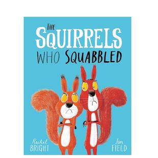 【预售】争吵的松鼠英文儿童故事进口原版外版书平装3-6周岁The Squirrels Who SquabbledRachel Bright Orchard Books