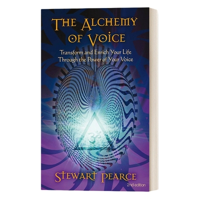 英文原版 The Alchemy of Voice 声音的魔力 通过声音的力量改变和丰富你的生活 修订版 Stewart Pearce 英文版 进口英语原版书籍