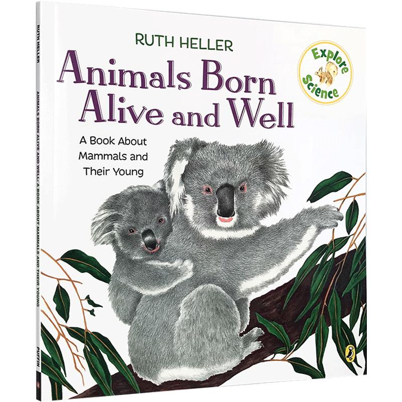 Ruth Heller英文原版Animals Born Alive and Well考拉熊 廖采杏推荐书单 幼儿启蒙绘本Explore Science科普入门绘本 英语语法学习