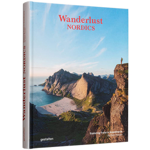 【现货】流浪北欧:斯堪的纳维亚半岛的探索之旅 Wanderlust Nordics: Exploring Trails in Scandinavia 英文生活原版图书进口外