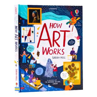 Usborne探索艺术创作How Art Works英文原版绘本 艺术是如何运作的 艺术家作品 提高孩子艺术鉴赏力品位 少儿艺术启蒙科普图画书