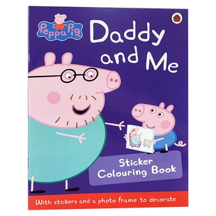 小猪佩奇 英文原版绘本 Peppa Pig Daddy and Me 爸爸和我 粉红猪小妹 贴纸书 涂色书 儿童启蒙英语辅导训练故事图画书 英文版