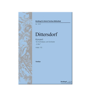 迪特斯多夫 低音提琴协奏曲 E大调 Krebs172 总谱 大熊原版乐谱书 Dittersdorf Double Bass Concerto in E major Score PB15117