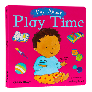 玩耍时间 英文原版绘本 Sign About Play Time 日常手语交流启蒙 低幼宝宝发展说话技能图画书 亲子互动启蒙 Child's Play出版