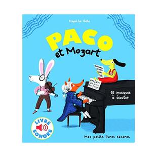 现货 法语原版 一起来听莫扎特 Paco法国儿童幼儿音乐启蒙发声书点读书绘本 16首音乐Paco et Mozart: 16 musiques à écouter