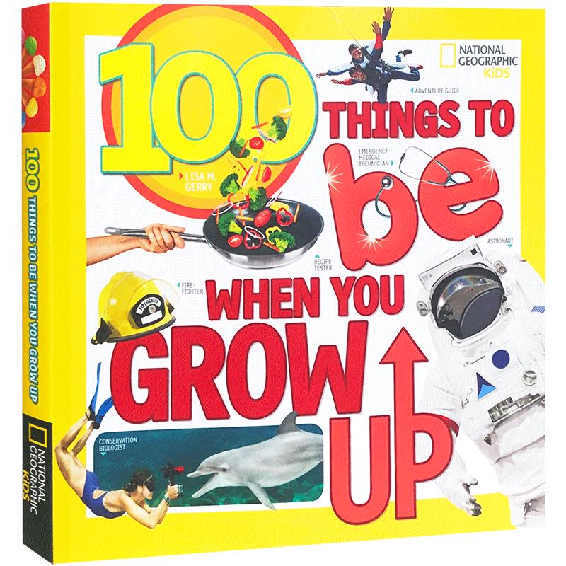 英文原版100 Things to Be When You Grow Up 美国国家地理儿童成长英语启蒙阅读读物 National Geographic亲子互动共读正版进口书