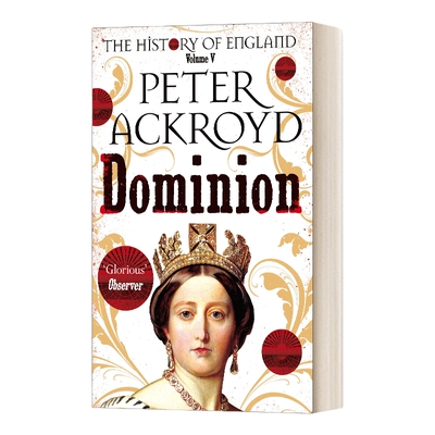 英文原版书 Dominion 英国历史5 统治 彼得·阿克罗伊德 英文版 进口英语原版书籍
