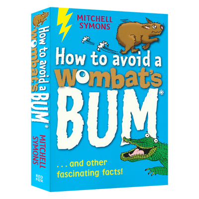 How To Avoid A Wombat'S Bum 如何避开鸸鹋的屁股 趣味科普知识 儿童课外百科读物 7-9岁 兴趣培养 阅读提升 英文原版进口图书
