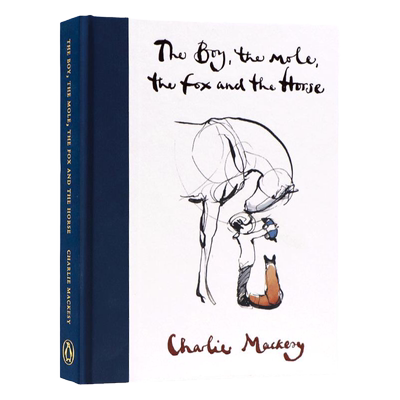 The Boy The Mole The Fox and The Horse 男孩 鼹鼠 狐狸和马进口英文原版 查理麦克西ins红人插画Charlie Mackesy豆瓣评分9.0