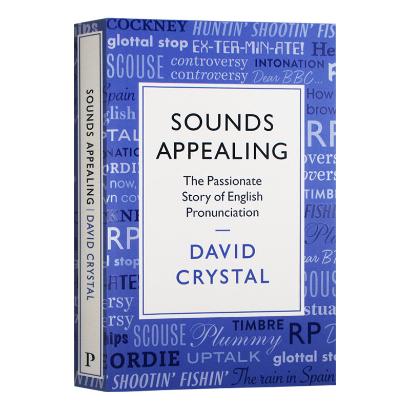听起来很动听 英语发音的故事 Sounds Appealing The Passionate Story of English Pronunciation 英文版语言学习书籍