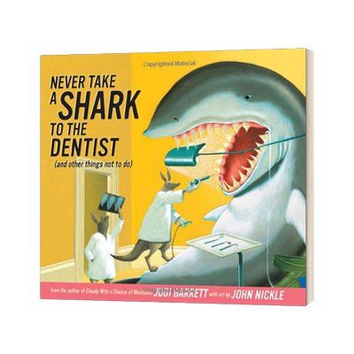 不要带鲨鱼去看牙医 英文原版 Never Take a Shark to the Dentist And Other Things Not Do 精装 英文版 进口英语原版书籍