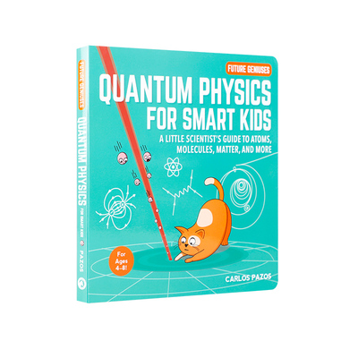 英文原版绘本Future Geniuses 小科学家指南#4 Quantum Physics for Smart Kids 聪明孩子的量子物理学 幼儿入门科普启蒙纸板书