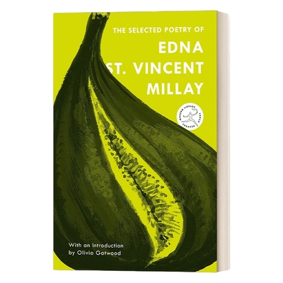英文原版 The Selected Poetry of Edna St.Vincent Millay 埃德娜圣文森特米莱诗选 兰登书屋现代图书馆火炬手系列 英文版 进口书