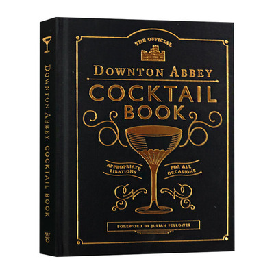 The Official Downton Abbey Cocktail Book 唐顿庄园官方鸡尾酒指南