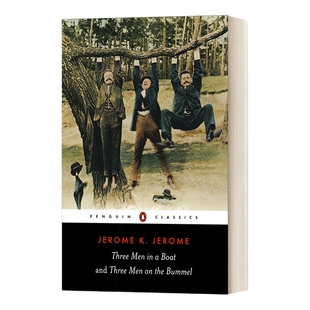 英文原版 Three Men in a Boat and Three Men on the Bummel 三怪客泛舟记 三怪客骑行记J.K.杰罗姆 英文版 企鹅黑经典 正版进口
