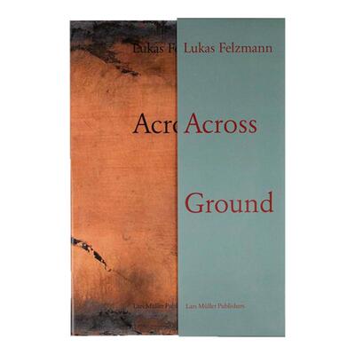 预售 Lukas Felzmann: Across Ground: Book Set卢卡斯·费尔兹曼：跨越地面 英文原版书籍 艺术图书 华源时空