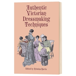 Authentic Victorian Dressmaking Techniques 进口艺术 正宗维多利亚时代的制衣技术 进口英文书籍