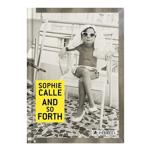 苏菲·卡尔:等等等等 Sophie Calle: And so Forth 英文原版艺术摄影集画册书籍 装置作品集 精装 Prestel出版可单拍