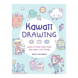 【预售】可爱风绘画:教你画出超过一百种软萌甜美事物 Kawaii Drawing: Learn to draw more than 100 super cute things英文艺术