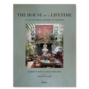 【现货】永恒住宅：收藏者的丹吉尔之旅 The House of a Lifetime: A Collector’s Journey in Tangier英文设计原版图书进口书籍
