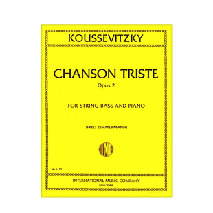 库塞维茨基 悲歌Op2 低音提琴和钢琴 IMC原版乐谱书 Koussevitzky Chanson Triste Double Bass and Piano 1155