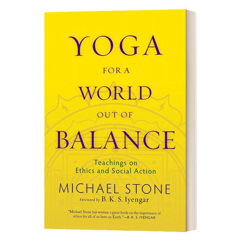 Yoga for a World Out of Balance: Teachings on Ethics and Social Action 失衡世界的瑜伽:关于道德和社会行动的教导