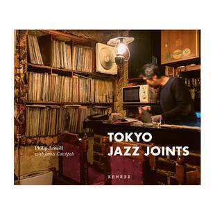 【现货】东京爵士场所 Philip Arneill: Tokyo Jazz Joints 进口原版英文摄影集人文景观艺术 善本图书