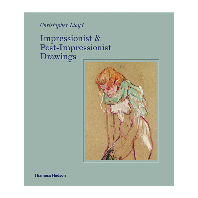 【现货】【T&H】Impressionist andPost-Impressionist Drawings印象派和后印象派画家作品