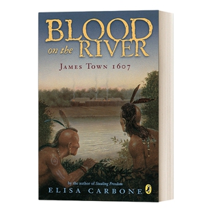 血河 詹姆士城1607 英文原版 Blood on the River James Town  1607 儿童历史小说 Elisa Carbone 英文版 进口英语原版书籍