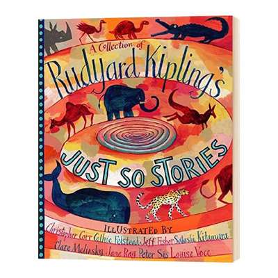 吉卜林丛林故事合集插图版 英文原版 A Collection of Rudyard Kipling's Just So Stories 精装 小学生英语课外阅读书籍 英文版