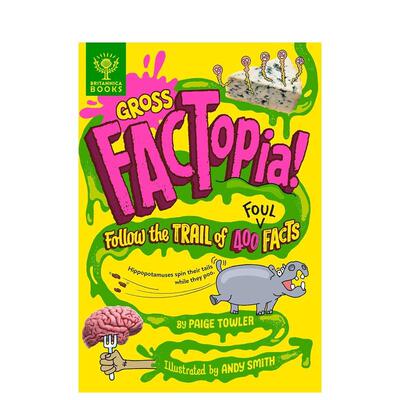 【预售】趣味知识百科 恶心的事实 大英百科全书 【FACTopia】Gross FACTopia 英文原版儿童知识科普绘本6-9岁进口英语启蒙读物