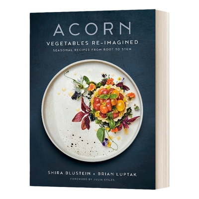 英文原版 Acorn Vegetables Re-Imagined 橡子 重新想象的蔬菜 从根到茎的季节性食谱 精装 英文版 进口英语原版书籍