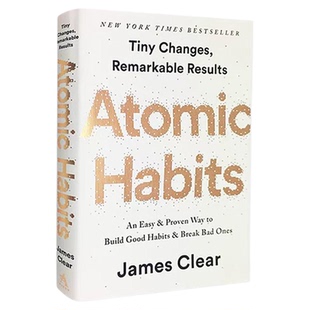 英文原版 Atomic Habits原子习惯 建立好习惯 打破坏习惯 Atomic Habits James Clear掌控原子习性自我成长提升励志书