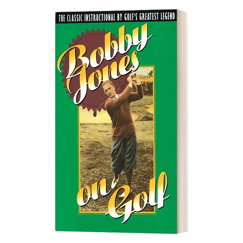 英文原版 Bobby Jones on Golf 波比 琼斯打高尔夫 高尔夫最伟大的传奇人物的经典教学 英文版 进口英语原版书籍