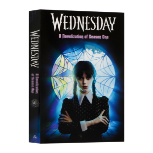 Wednesday星期三第一季小说 英文原版 A Novelization of Season One 奈弗莫尔学院暗黑悬疑影视原著 青少年哥特奇幻悬疑奇幻读物