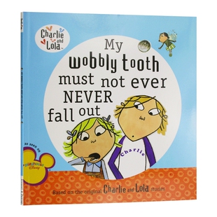 英文原版绘本 Charlie & Lola My Wobbly Tooth 我的牙齿松掉了 查理与劳拉系列绘本 英文版 进口英语原版书籍