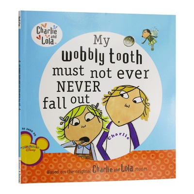 英文原版绘本 Charlie & Lola My Wobbly Tooth 我的牙齿松掉了 查理与劳拉系列绘本 英文版 进口英语原版书籍