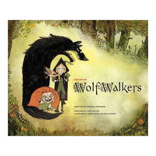 【预售】狼行者动画电影设定集 The Art of WolfWalkers 英文原版官方幕后艺术画册书籍 精装 与狼同行 Charles Solomon