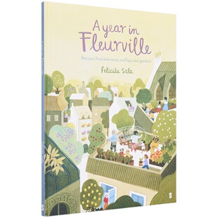 现货 石榴街续集 Felicita Sala:A Year in Fleurville 弗勒维尔的一年 儿童故事绘本 精品亲子艺术绘本【中商原版】
