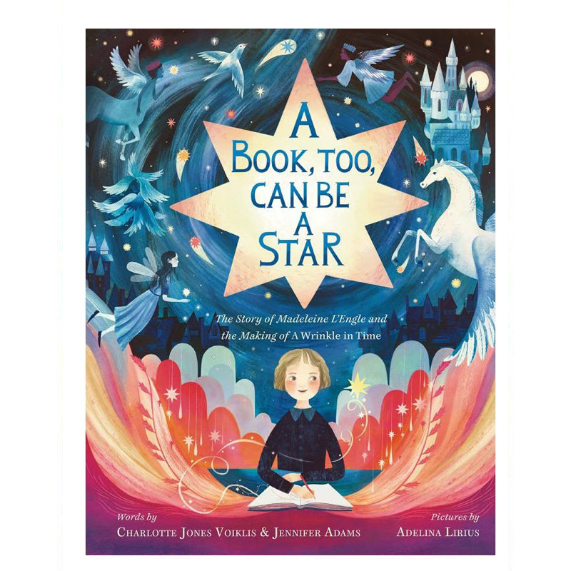 A Book, Too, Can Be a Star 马德琳·恩格尔的故事和时间的皱纹 英文原版进口 4到8岁 儿童绘本 Adelina Lirius 又日新