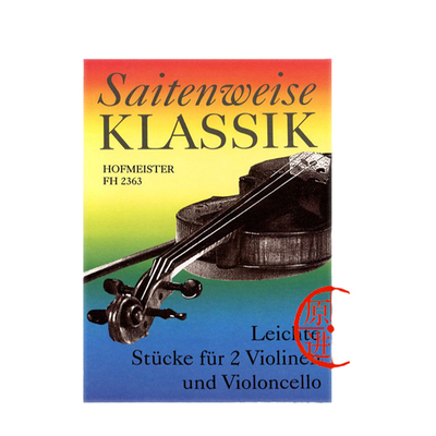 莫扎特 海顿 古典弦乐作品 两把小提琴和大提琴 霍夫曼斯特乐谱  Mozart Haydn Saitenweise Klassik Violins Violoncello FH2363