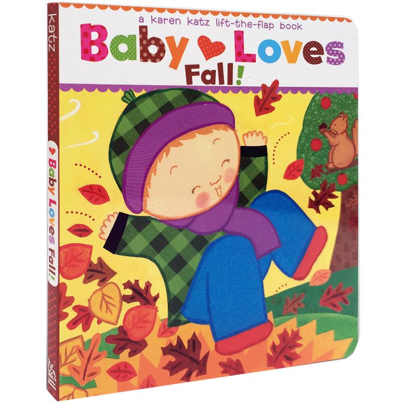 英文原版进口 Baby Loves Fall 宝宝爱秋天 Karen Katz 纸板翻翻童书 卡伦卡茨 四季认知 儿童启蒙英文学习绘本 图画故事书 宝