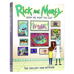 瑞克与莫蒂1988画廊艺术设定集 给我看看你有什么 英文原版 Rick and Morty Show Me What You Got第二季 科幻动画 莫迪和瑞克