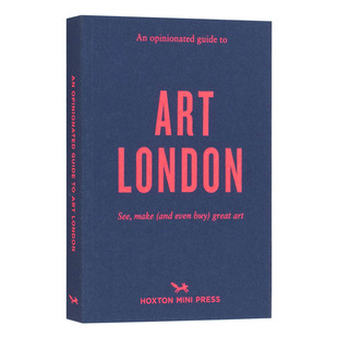 【预售】固执己见的伦敦艺术指南 【An Opinionated Guide】to Art London 英文原版进口外版图书