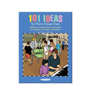 钢琴小组课程的101个想法 弗罗利希 Alfred原版乐谱书 Ideas for Piano Group Class Mary Ann Froehlich 00-40250