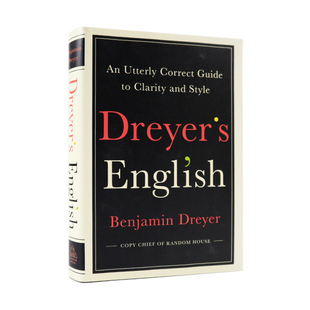 预售英文原版 德雷尔英语: 英语写作指南 工具指导书 Dreyer's English；兰登审稿总编本杰明 德雷尔 2019年《财富》推荐商业书籍