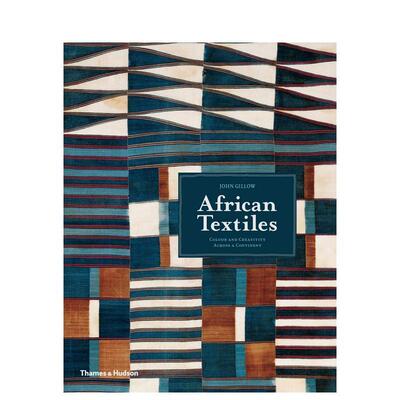 【预售】非洲纺织品：横跨大陆的颜色和创造力 African Textiles 原版英文时尚进口原版善本图书